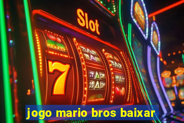 jogo mario bros baixar